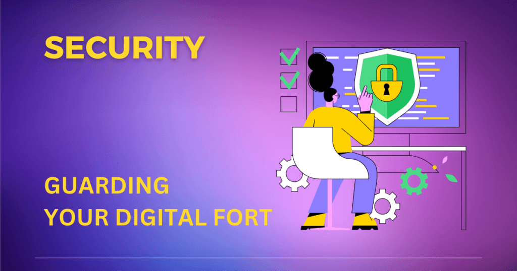 Security Guarding Your Digital Fort